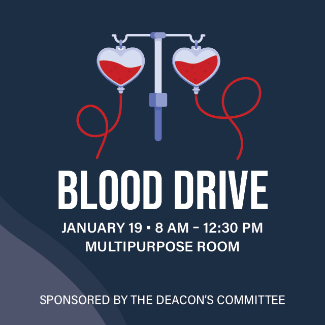 Blood Drive
January 19, 8 AM – 12:30 PM, Multipurpose Room
Join us to help save lives by giving blood!


